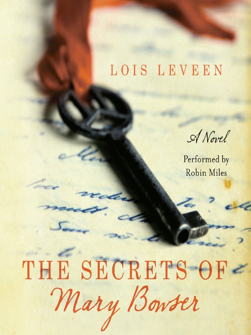 Title details for The Secrets of Mary Bowser by Lois Leveen - Wait list